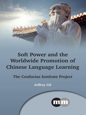 cover image of Soft Power and the Worldwide Promotion of Chinese Language Learning
